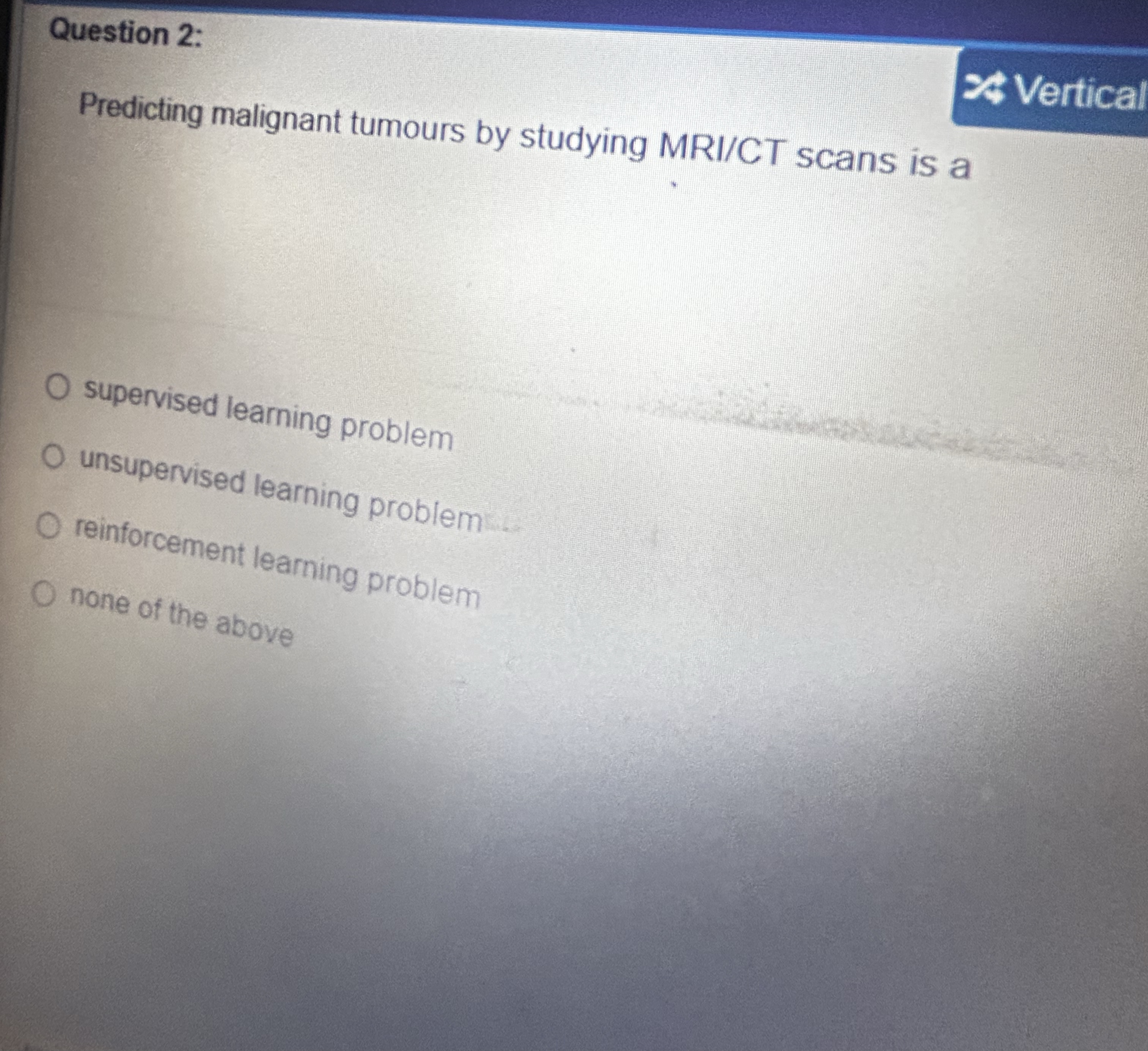 Question 2 : Predicting malignant tumours by