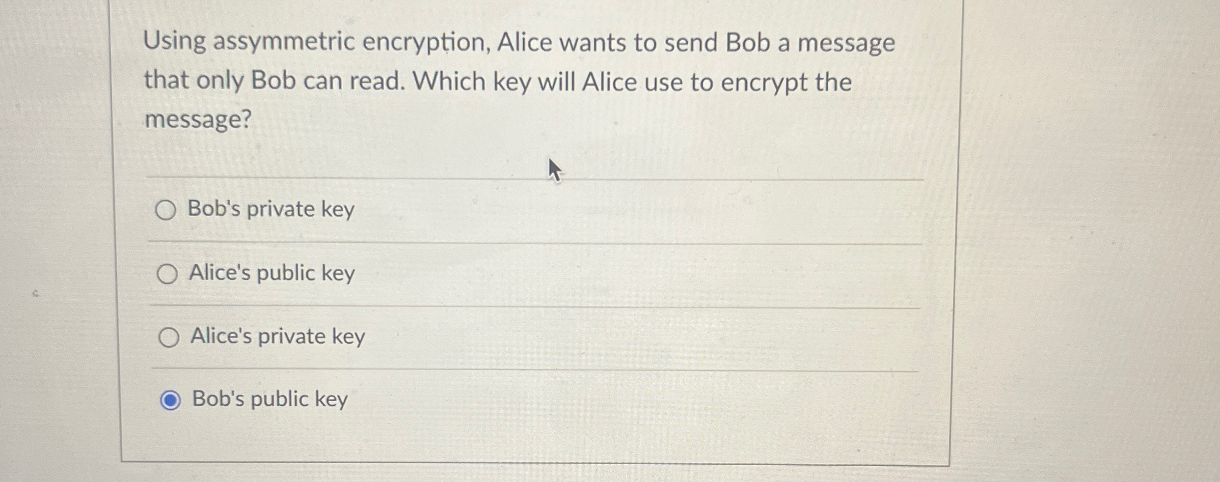 Using assymmetric encryption, Alice wants to send