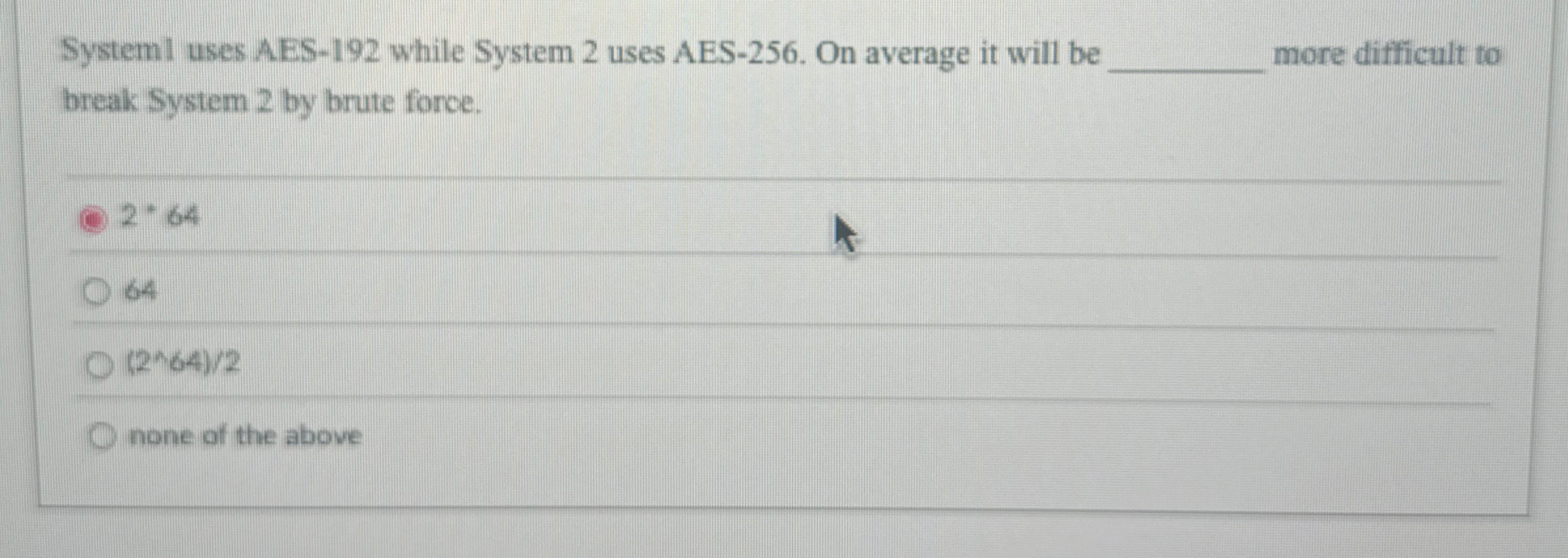 Systeml uses AES - 1 9 2 while System 2 uses AES