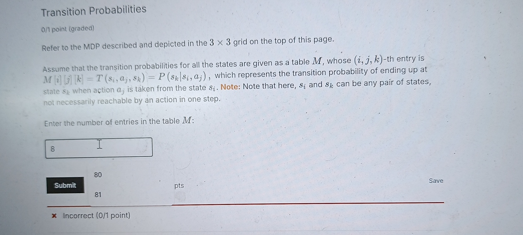 Transition Probabilities 0 / 1 point ( graded )