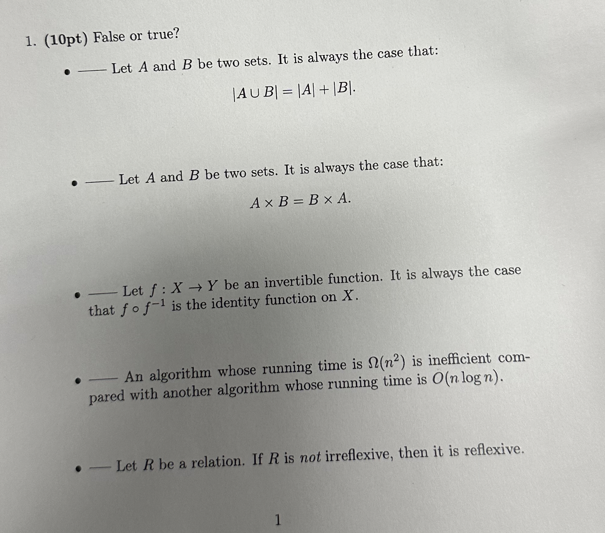 ( 1 0 pt ) False or true? q , Let A and B be two