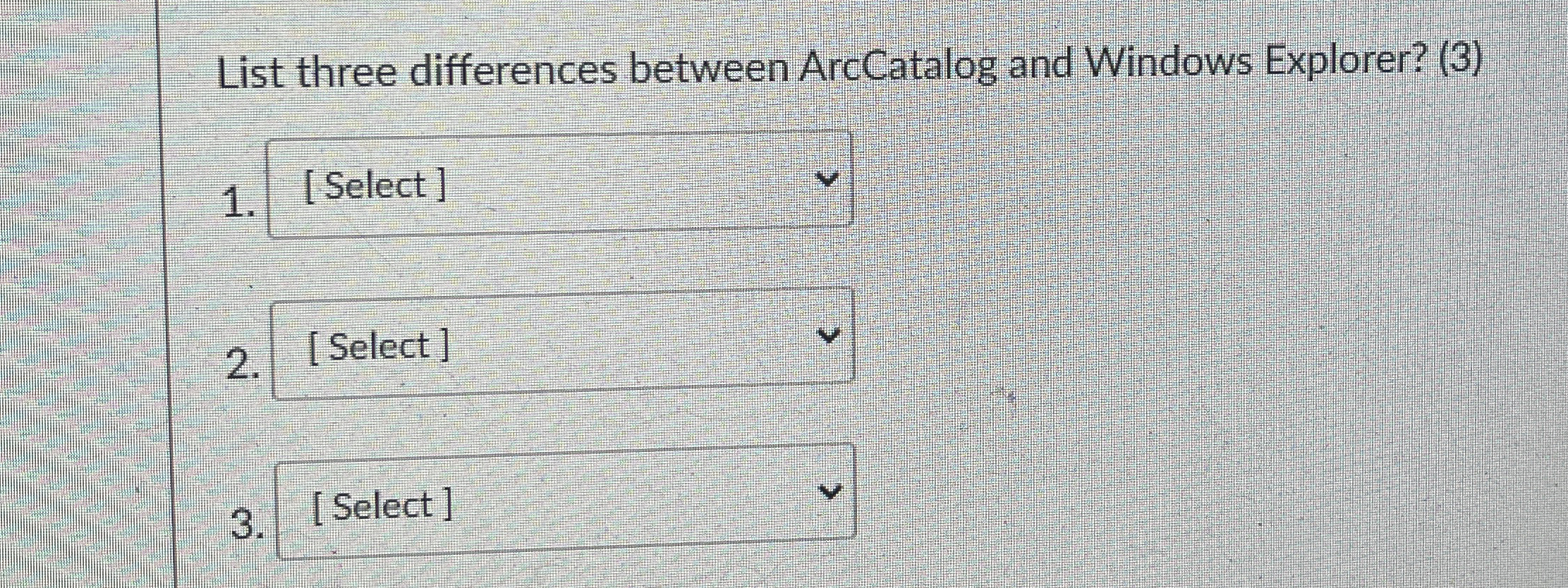 List three differences between ArcCatalog and