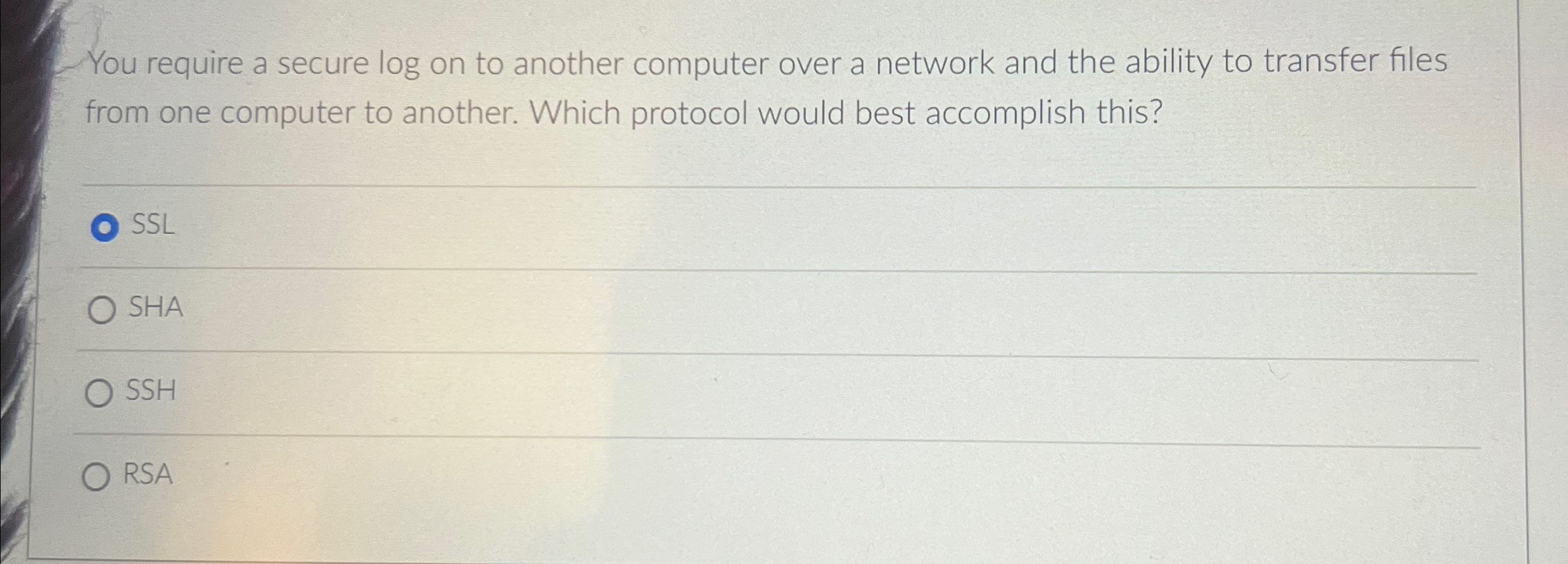 You require a secure log on to another computer