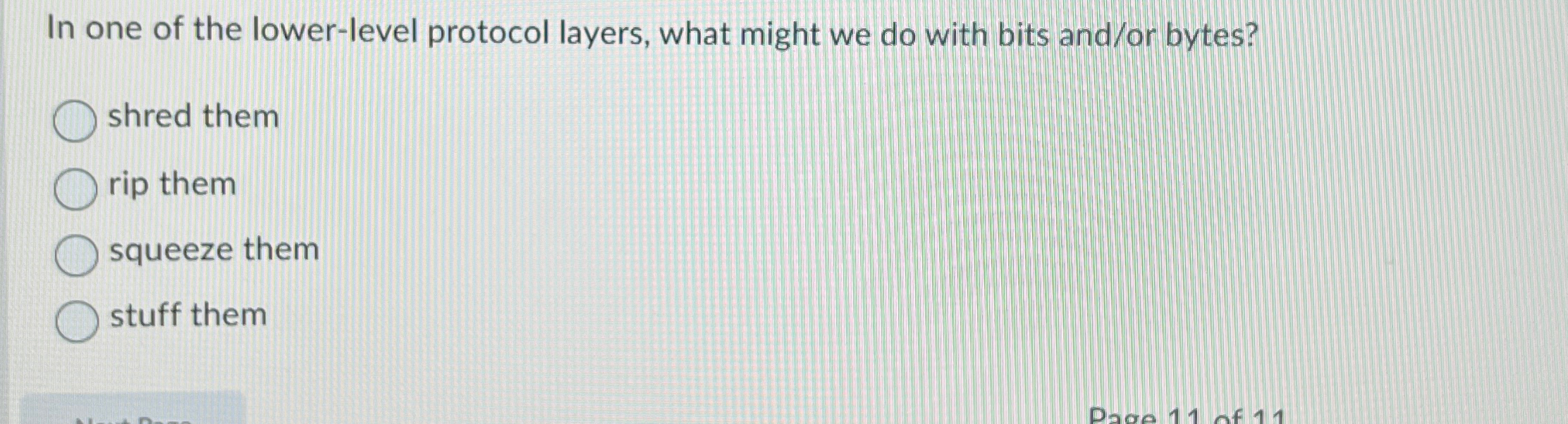 In one of the lower - level protocol layers, what