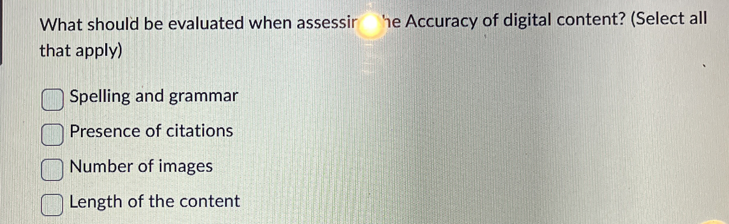 What should be evaluated when assessir ' e