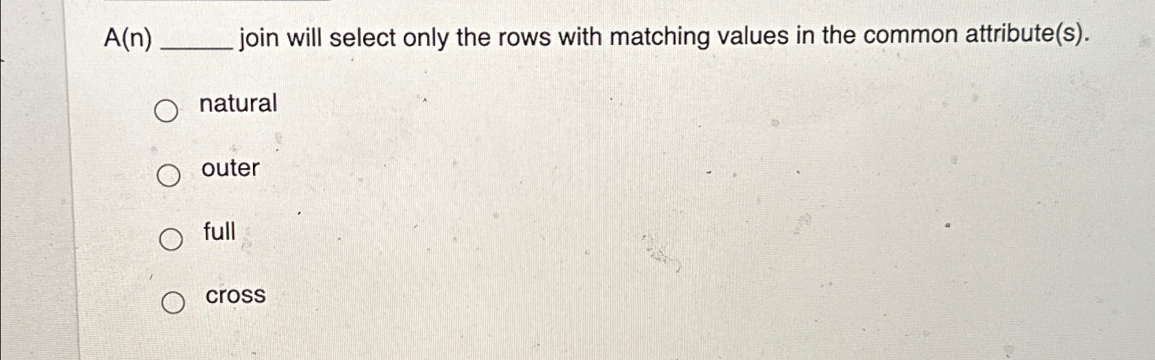 A ( n ) , join will select only the rows with