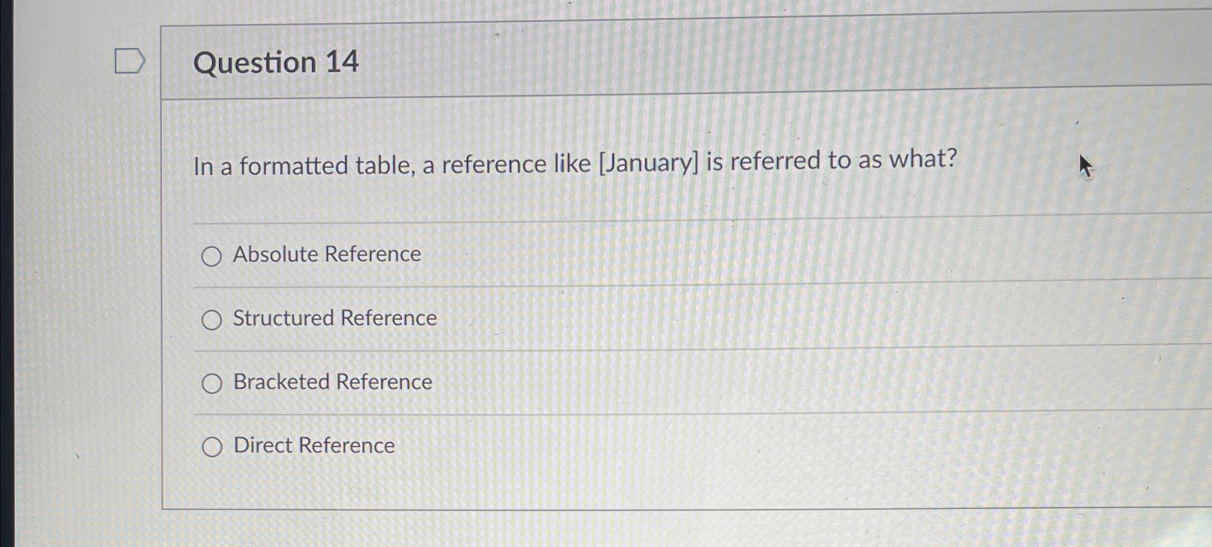 Question 1 4 In a formatted table, a reference