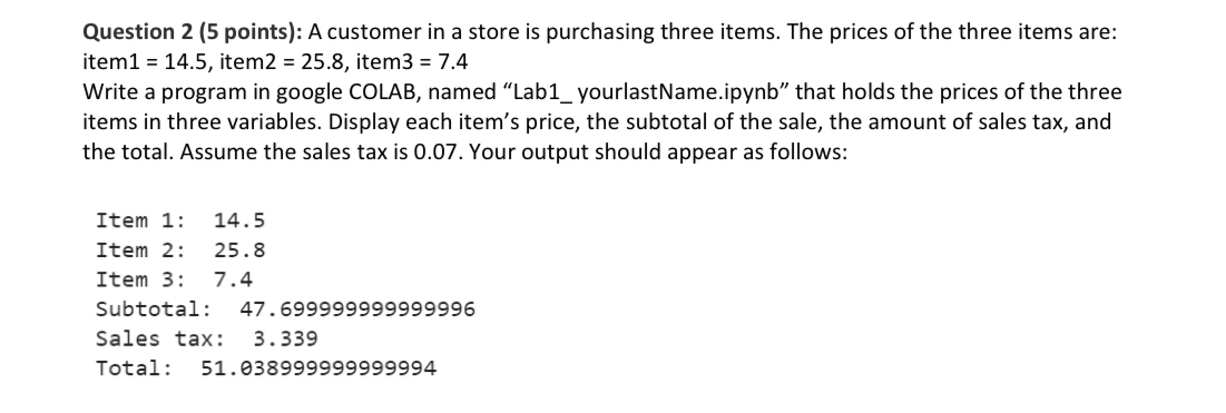 Question 2 ( 5 points ) : A customer in a store