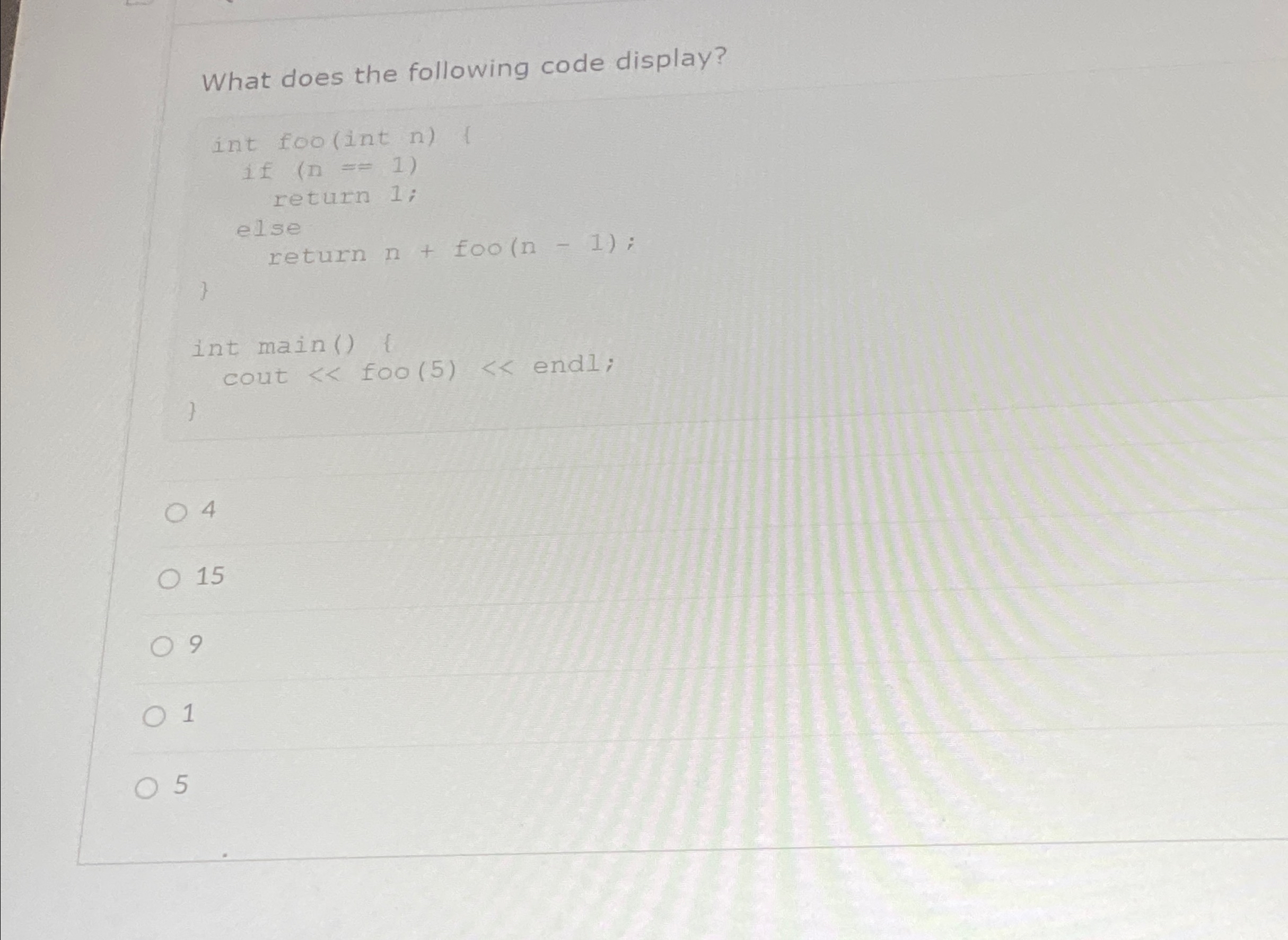 What does the following code display? 4 1 5 9 1 5