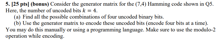 Consider the generator matrix for the ( 7 , 4 )