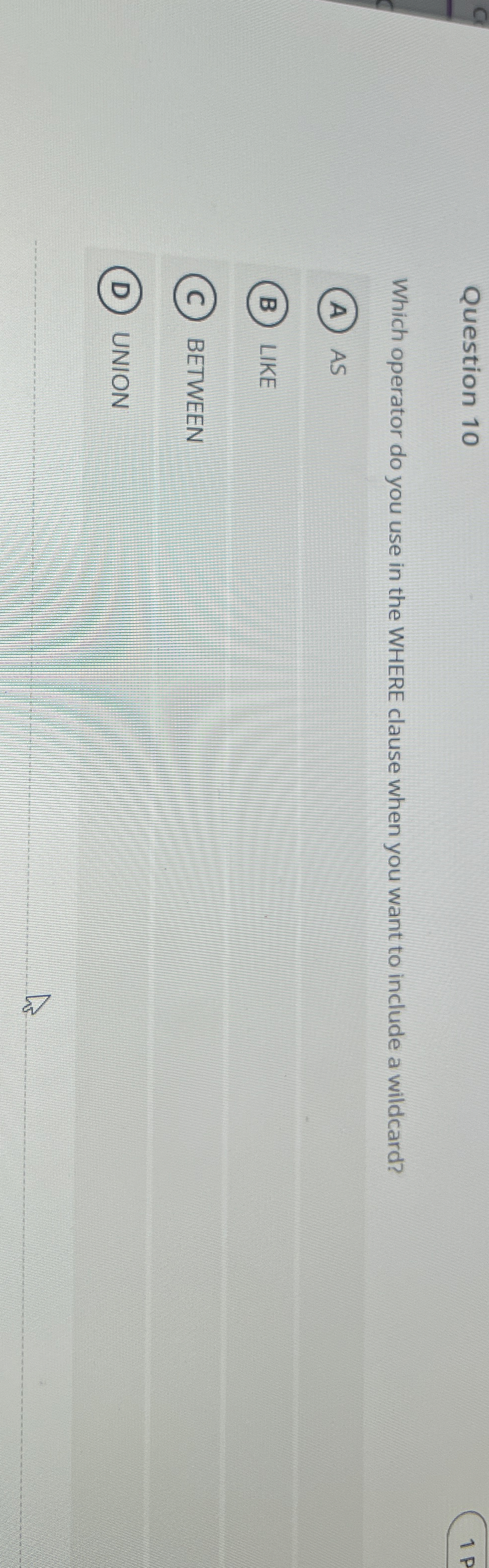 Question 1 0 Which operator do you use in the