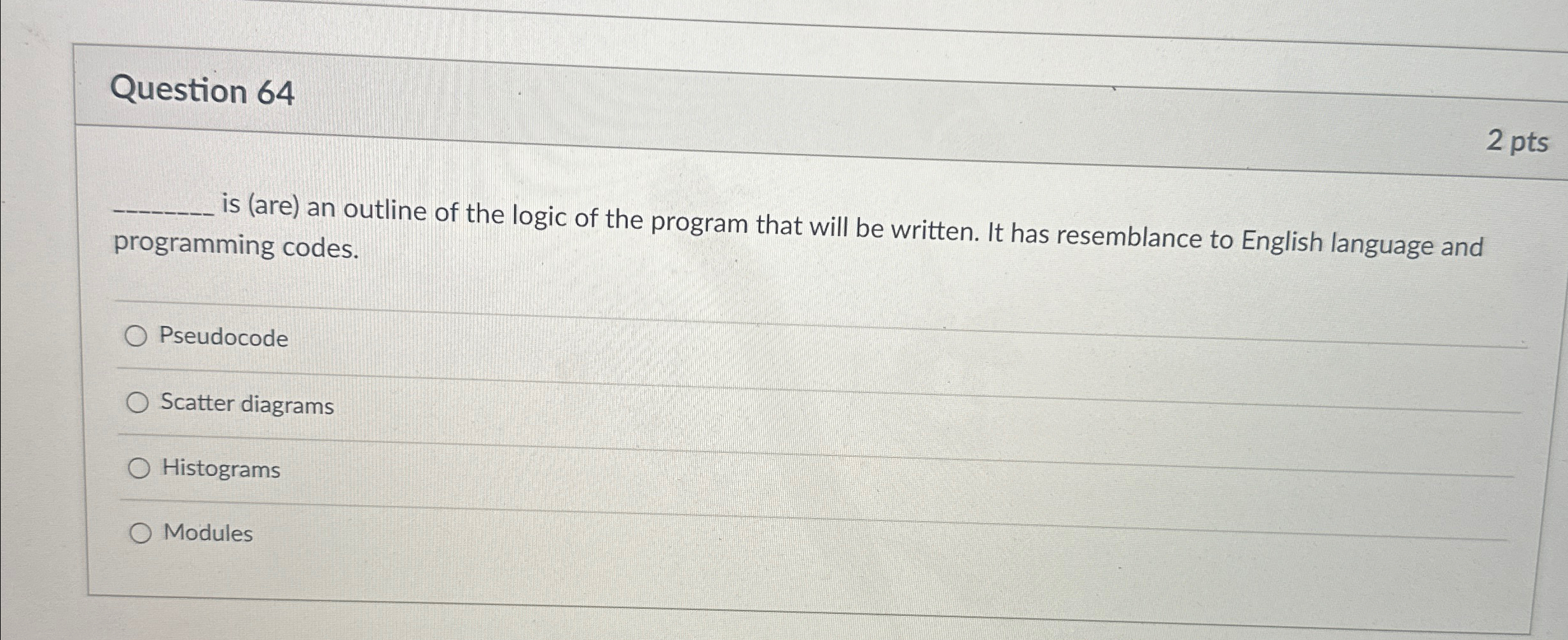 Question 6 4 2 pts is ( are ) an outline of the