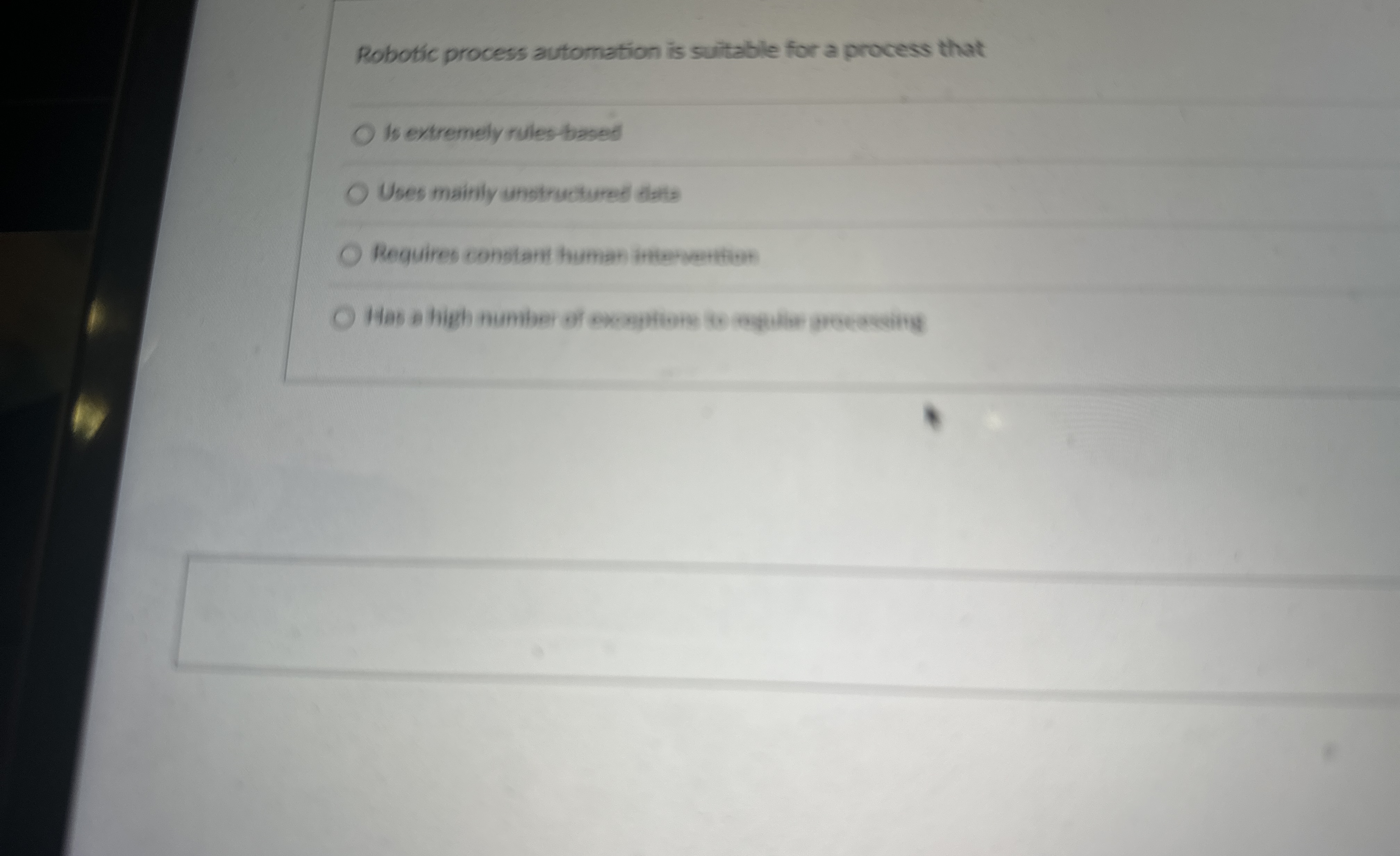 Robotic process automation is suitable for a