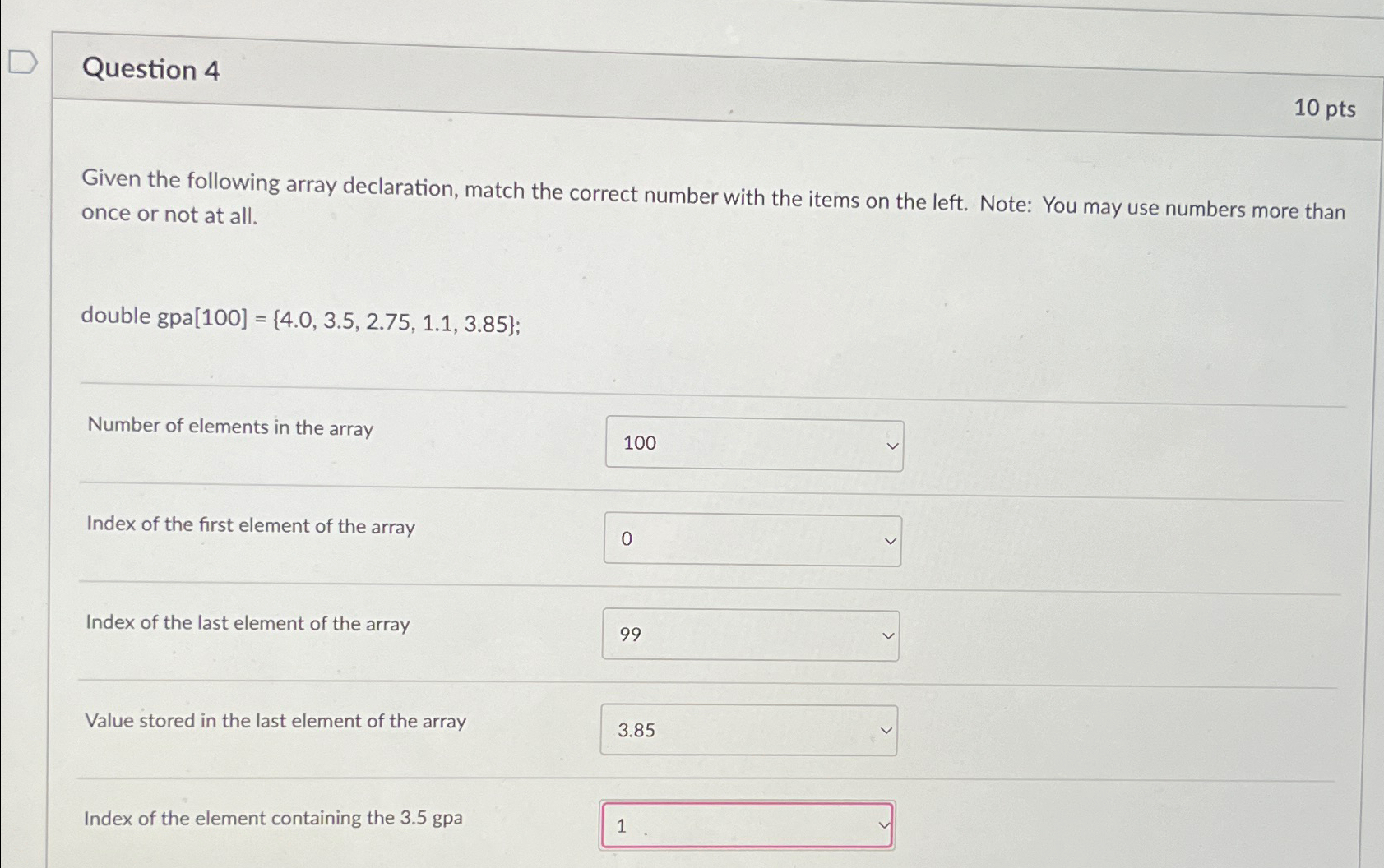 Question 4 1 0 p t s Given the following array