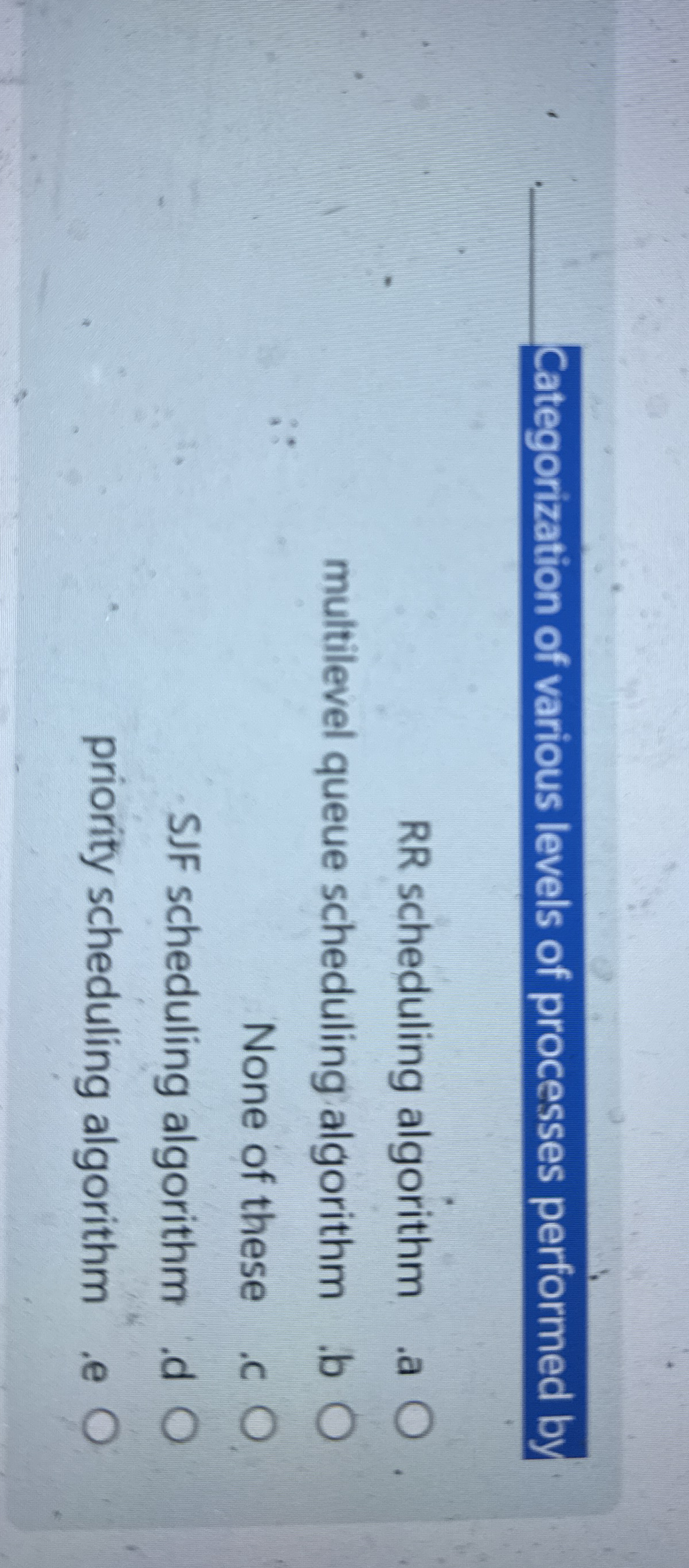 Categorization of various levels of processes