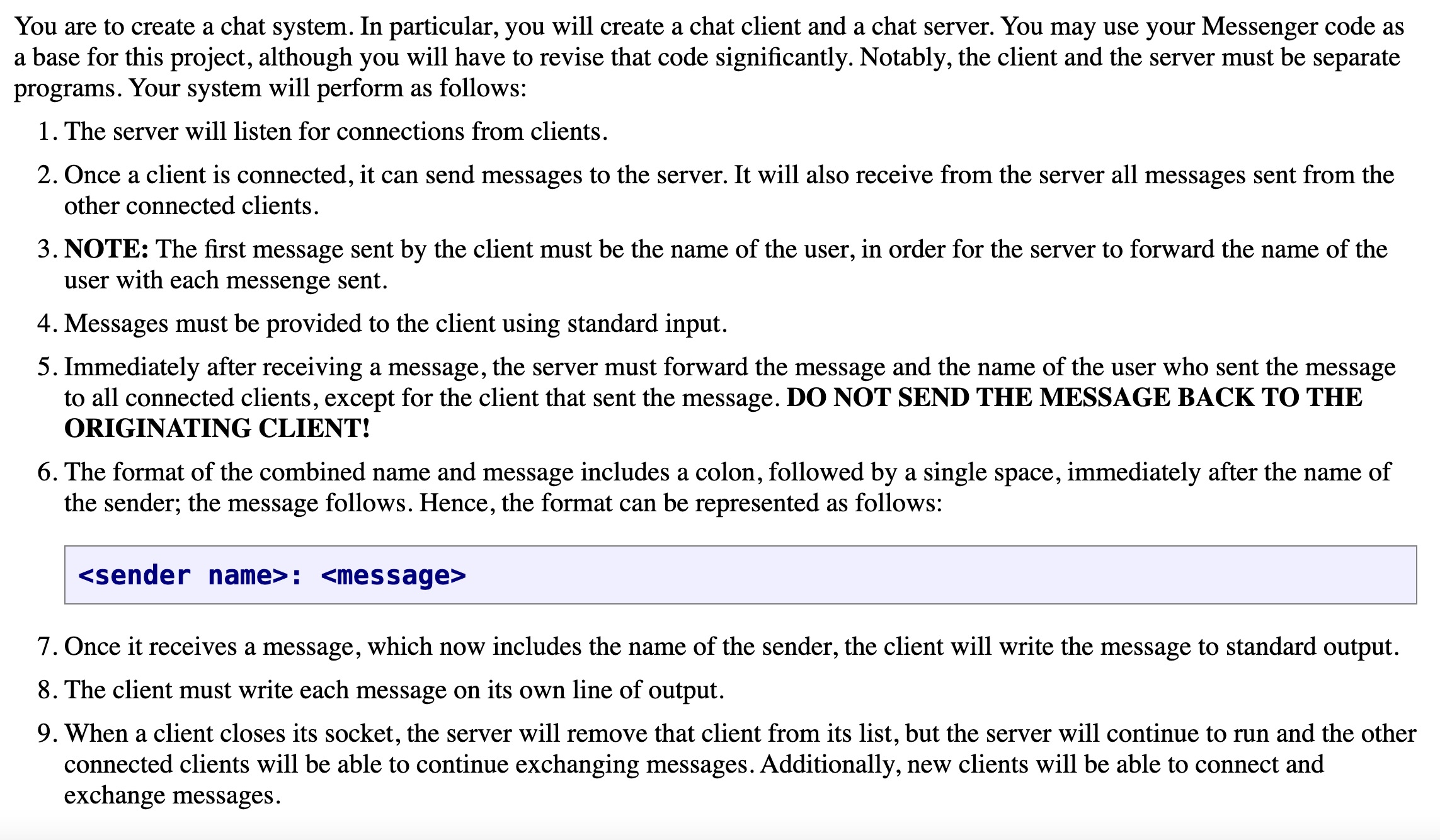 You are to create a chat system. In particular,