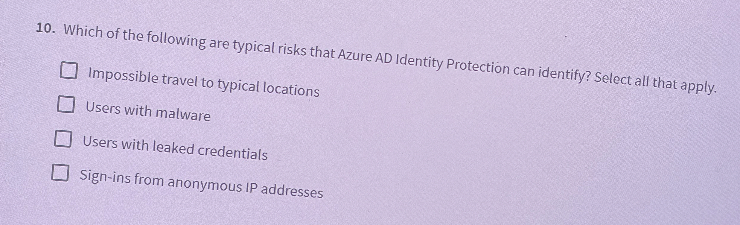 Which of the following are typical risks that