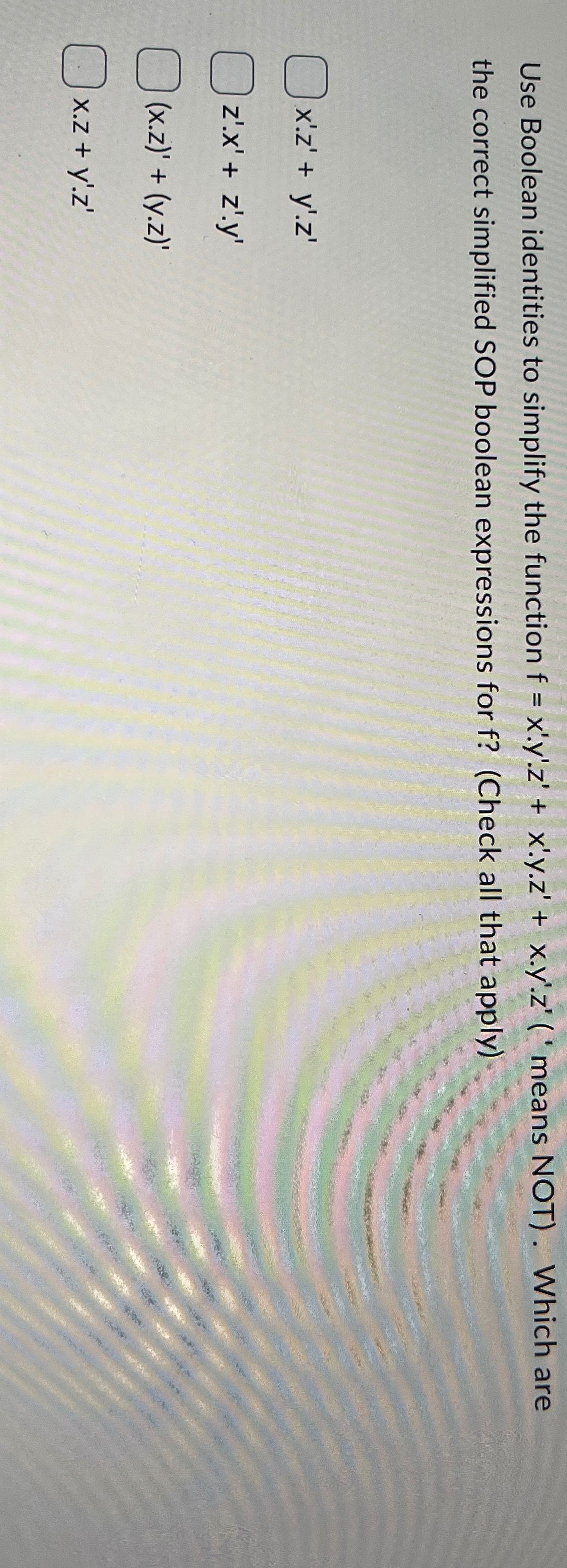 Use Boolean identities to simplify the function f
