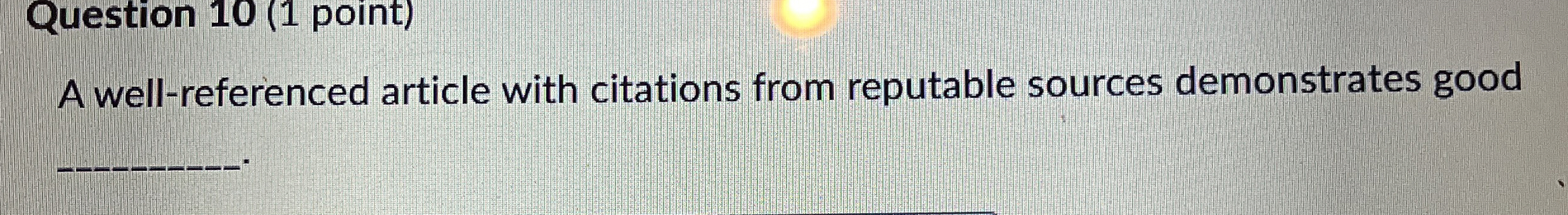 Question 1 0 ( 1 point ) A well - referenced