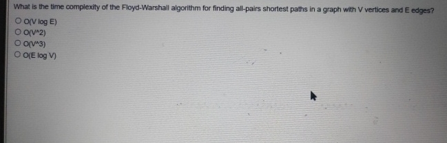 What is the time complexity of the Floyd -