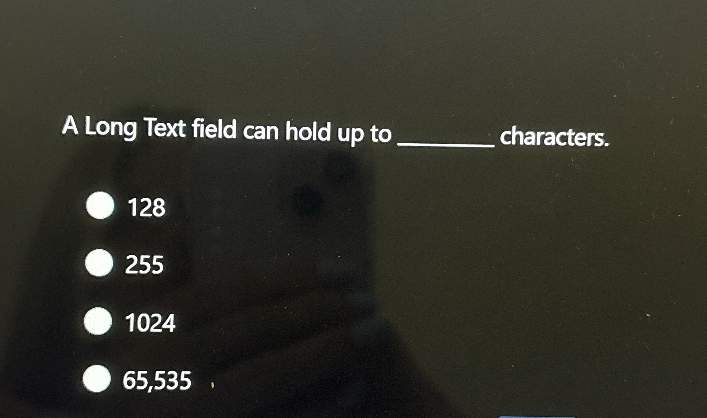A Long Text field can hold up to characters. 1 2