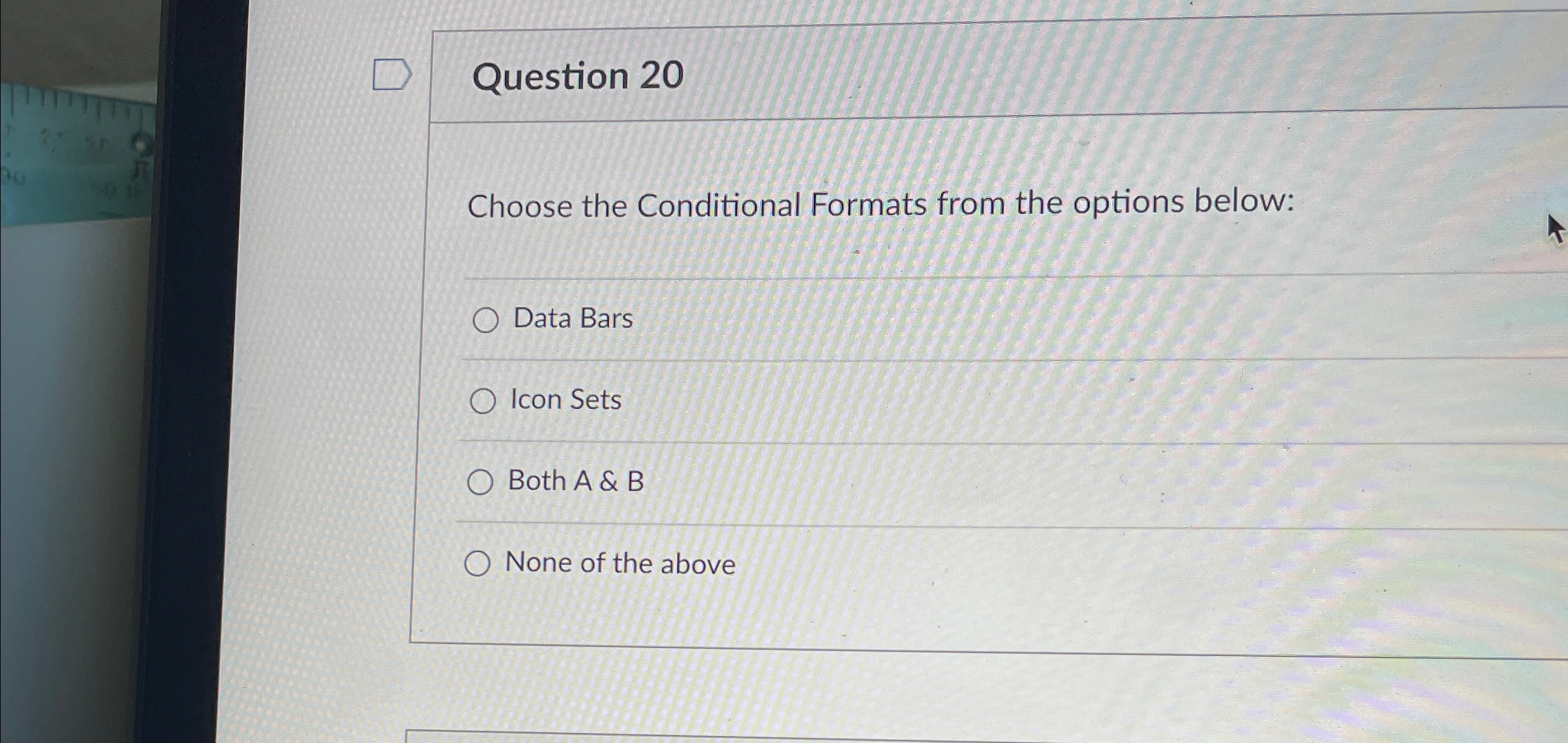 Question 2 0 Choose the Conditional Formats from