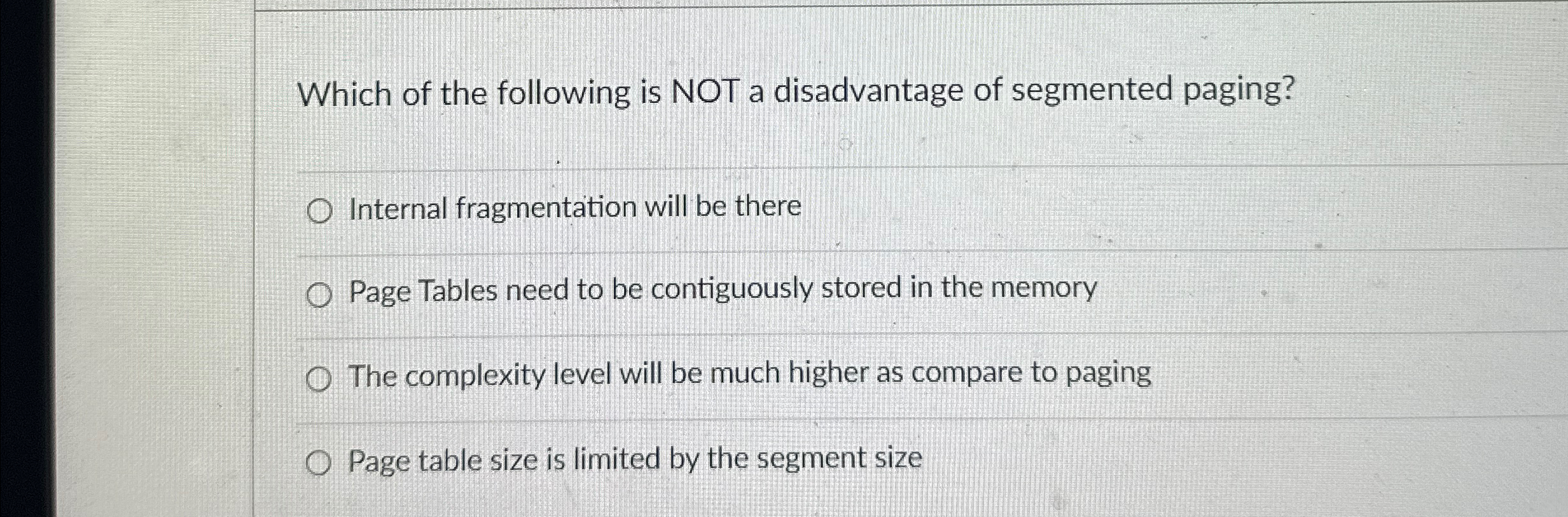 Which of the following is NOT a disadvantage of