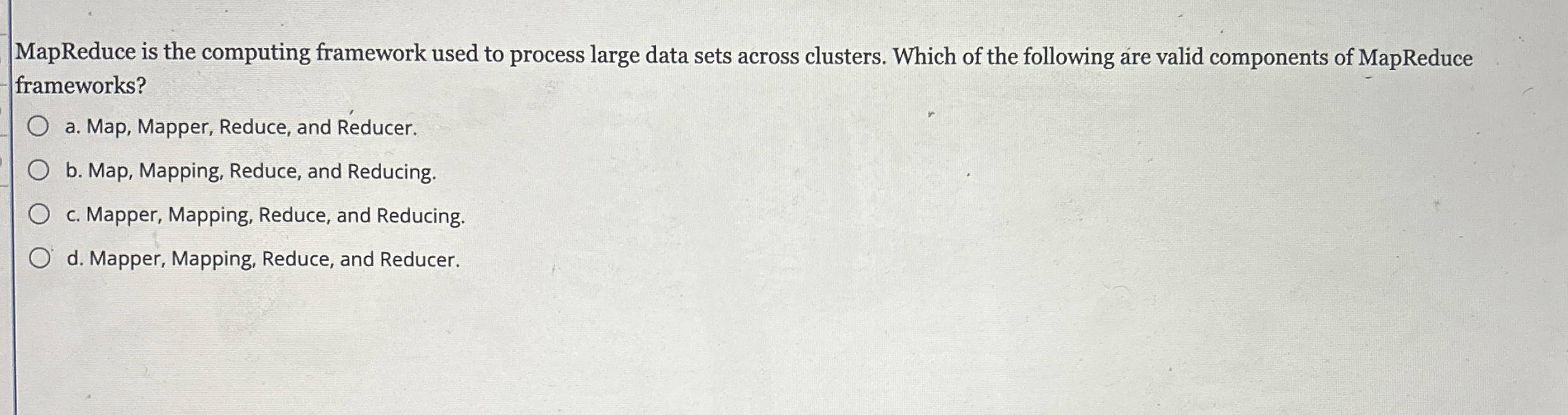 MapReduce is the computing framework used to