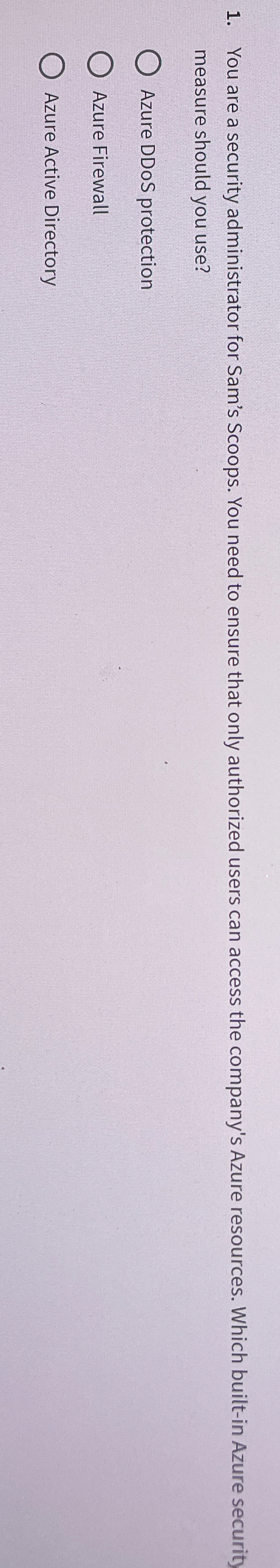 You are a security administrator for Sam's