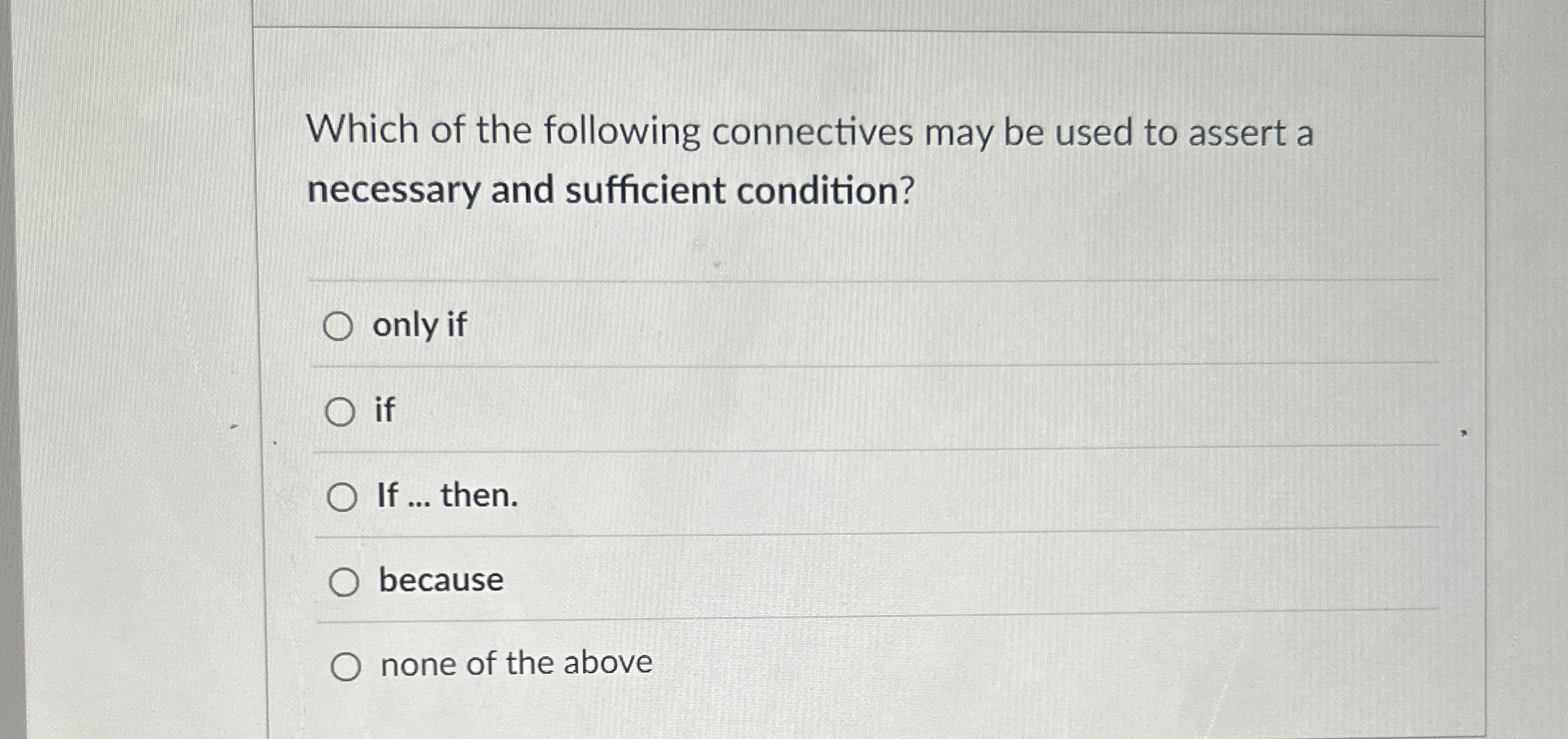 Which of the following connectives may be used to