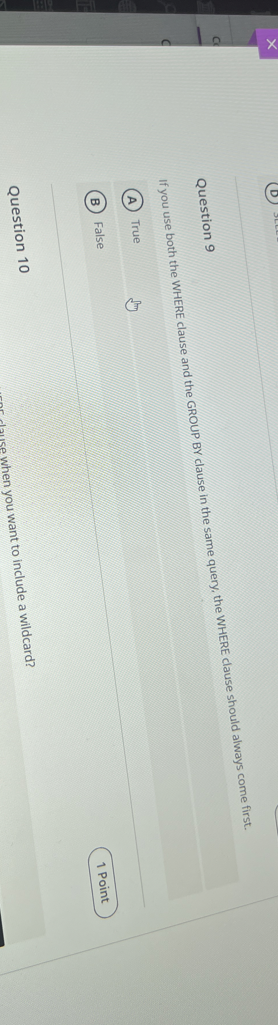 Question 9 If you use both the WHERE clause and