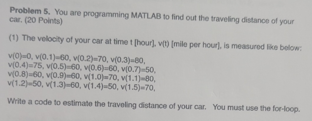 Problem 5 . You are programming MATLAB to find