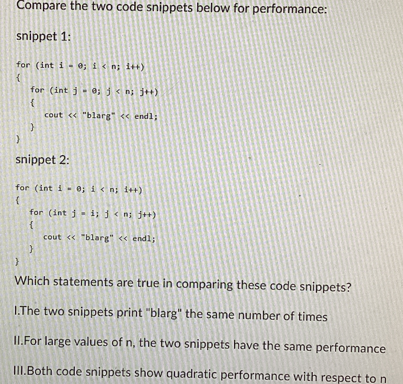 Compare the two code snippets below for