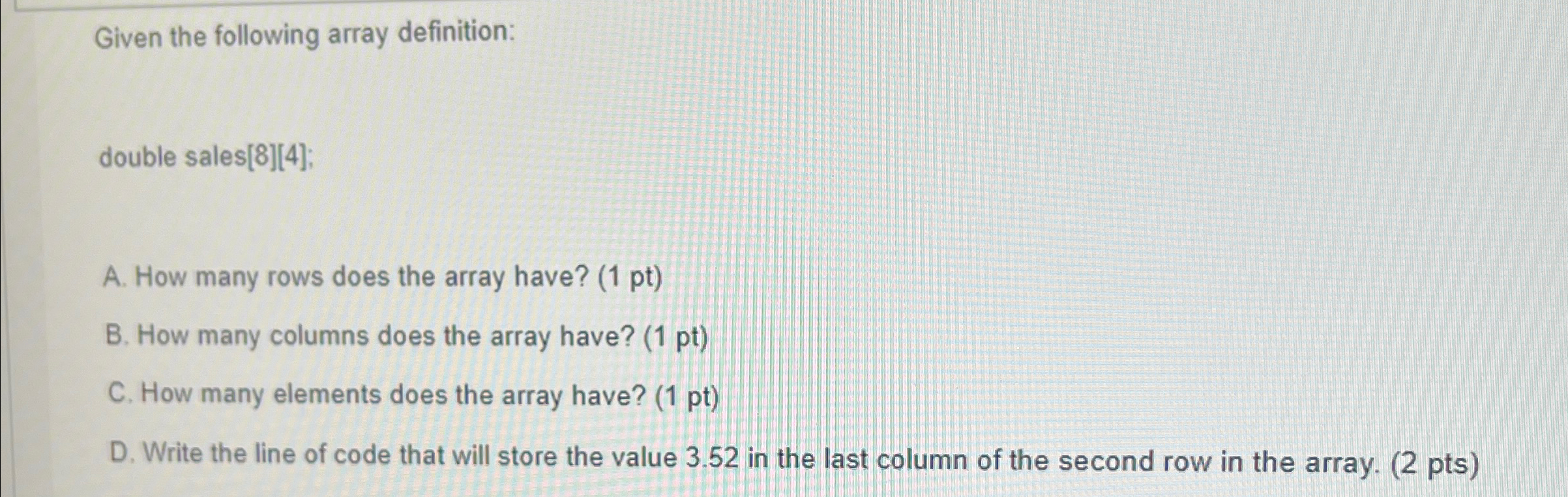 Given the following array definition: double