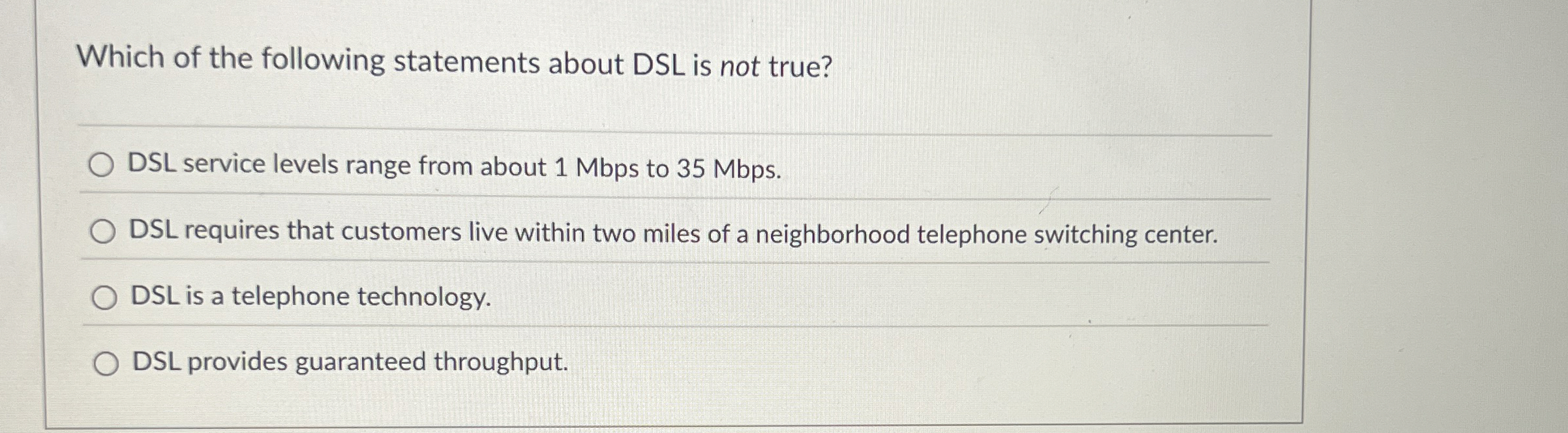 Which of the following statements about DSL is