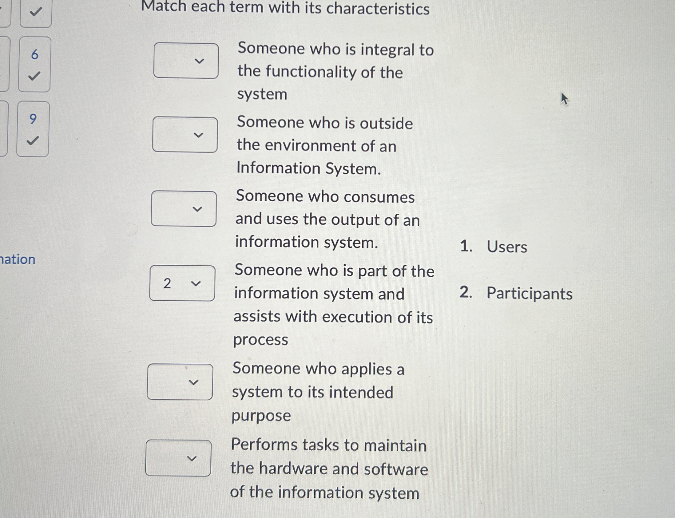 Match each term with its characteristics 6