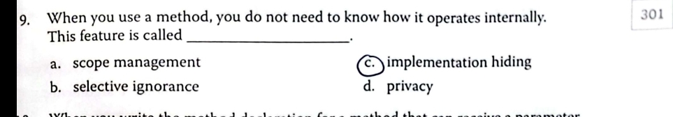 When you use a method, you do not need to know