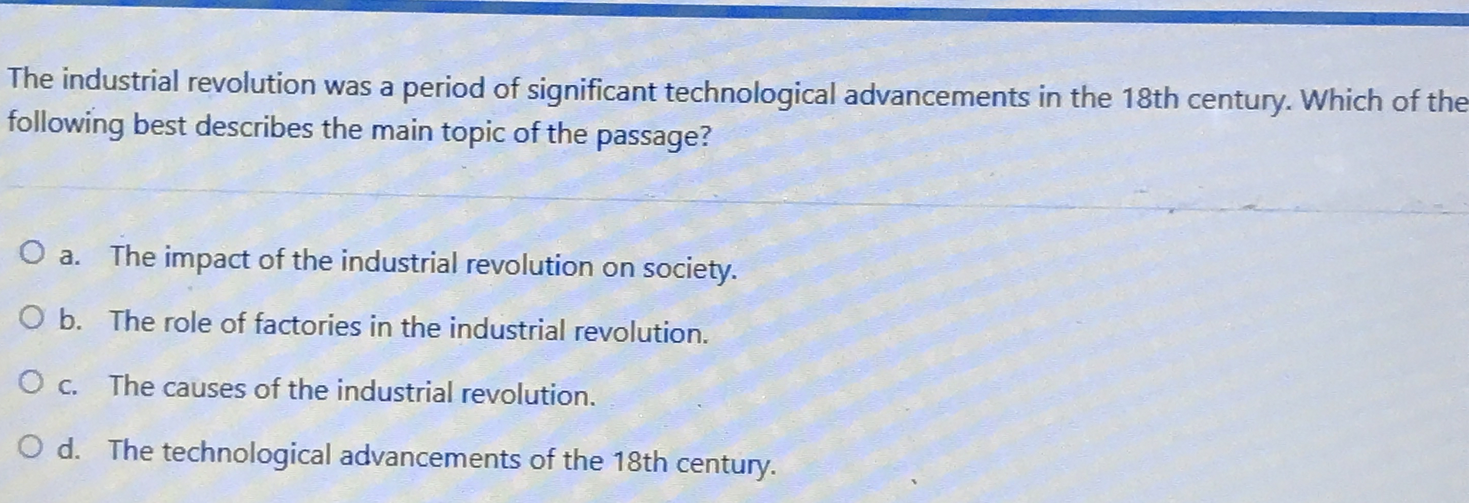 The industrial revolution was a period of