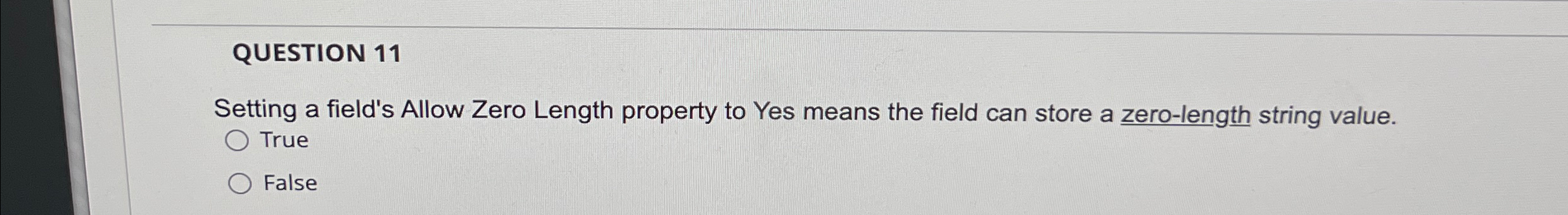 QUESTION 1 1 Setting a field's Allow Zero Length