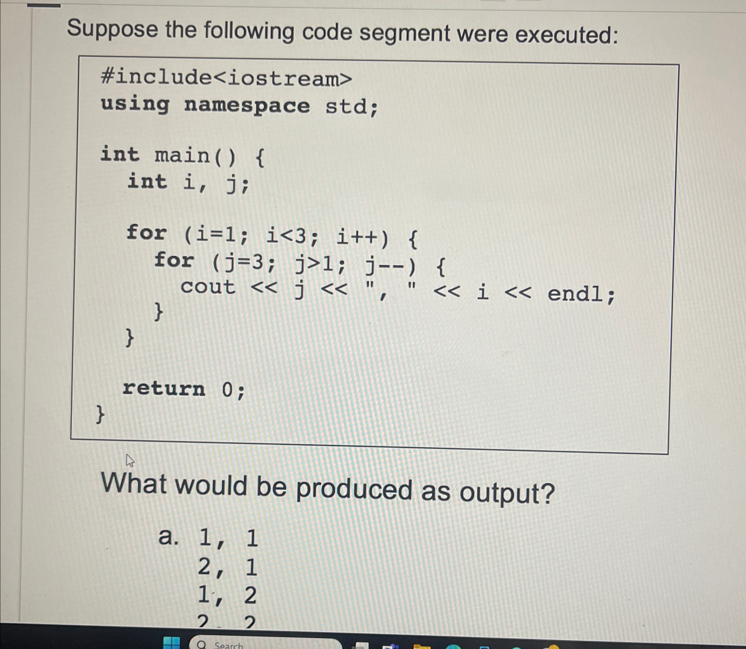 Suppose the following code segment were