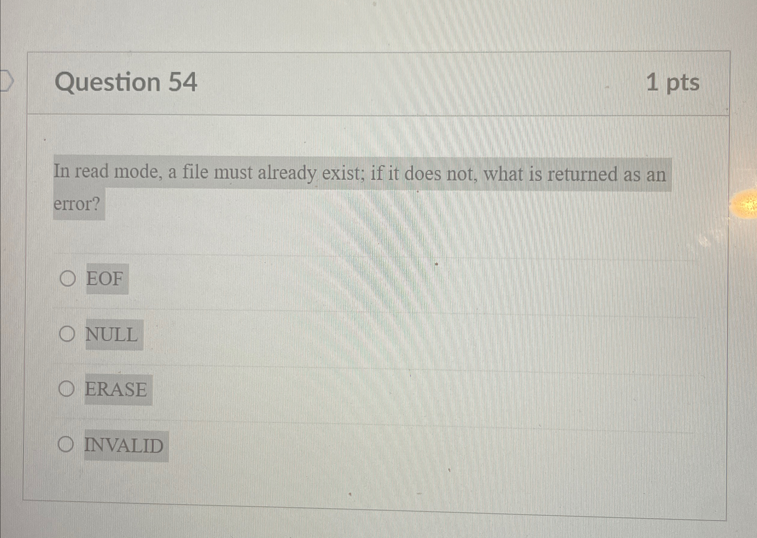Question 5 4 1 p t s In read mode, a file must