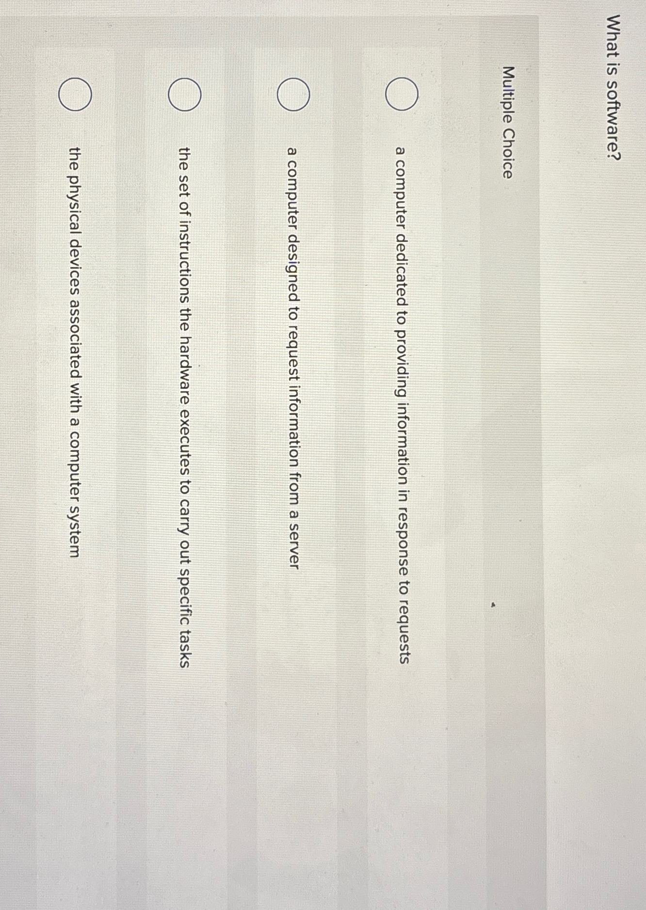 What is software? Multiple Choice a computer