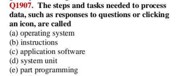 Q 1 9 0 7 . The steps and tasks needed to process