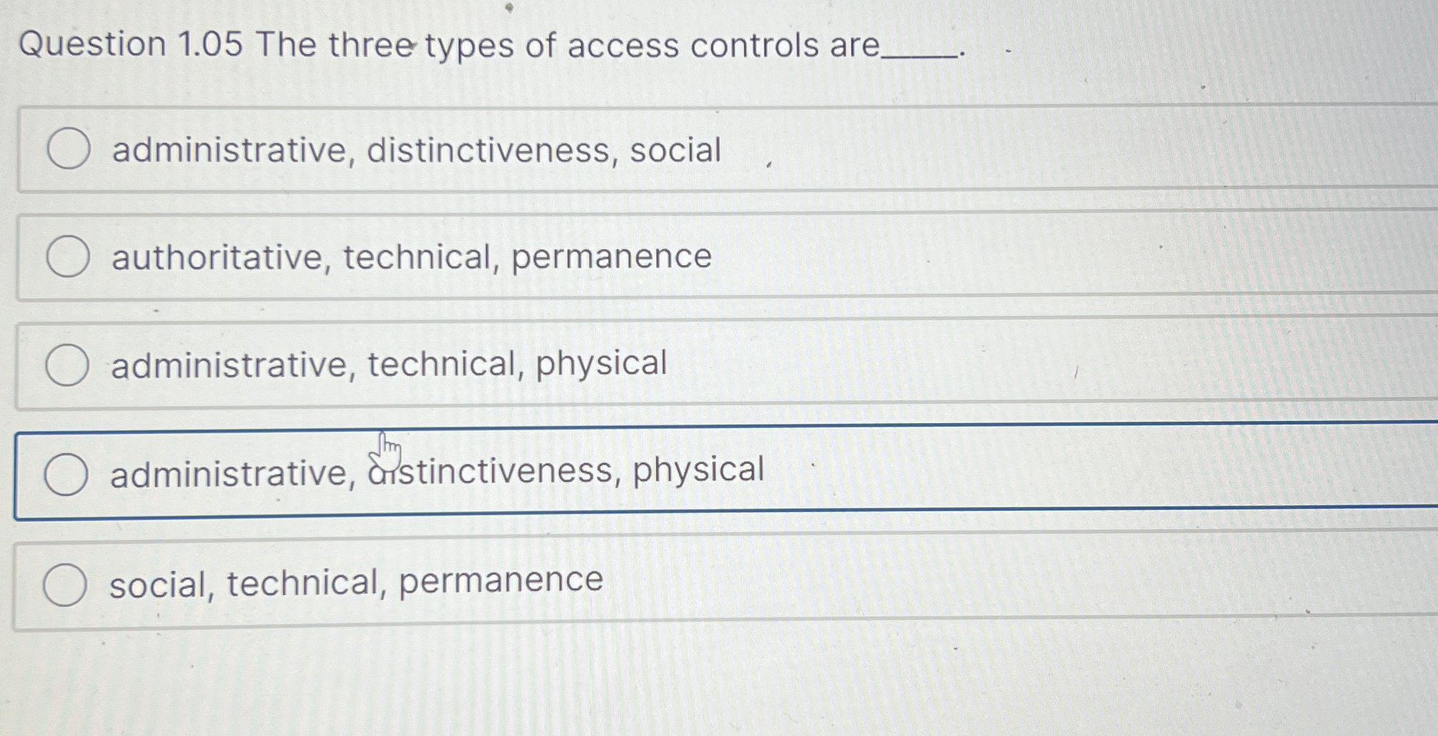 The three types of access controls are