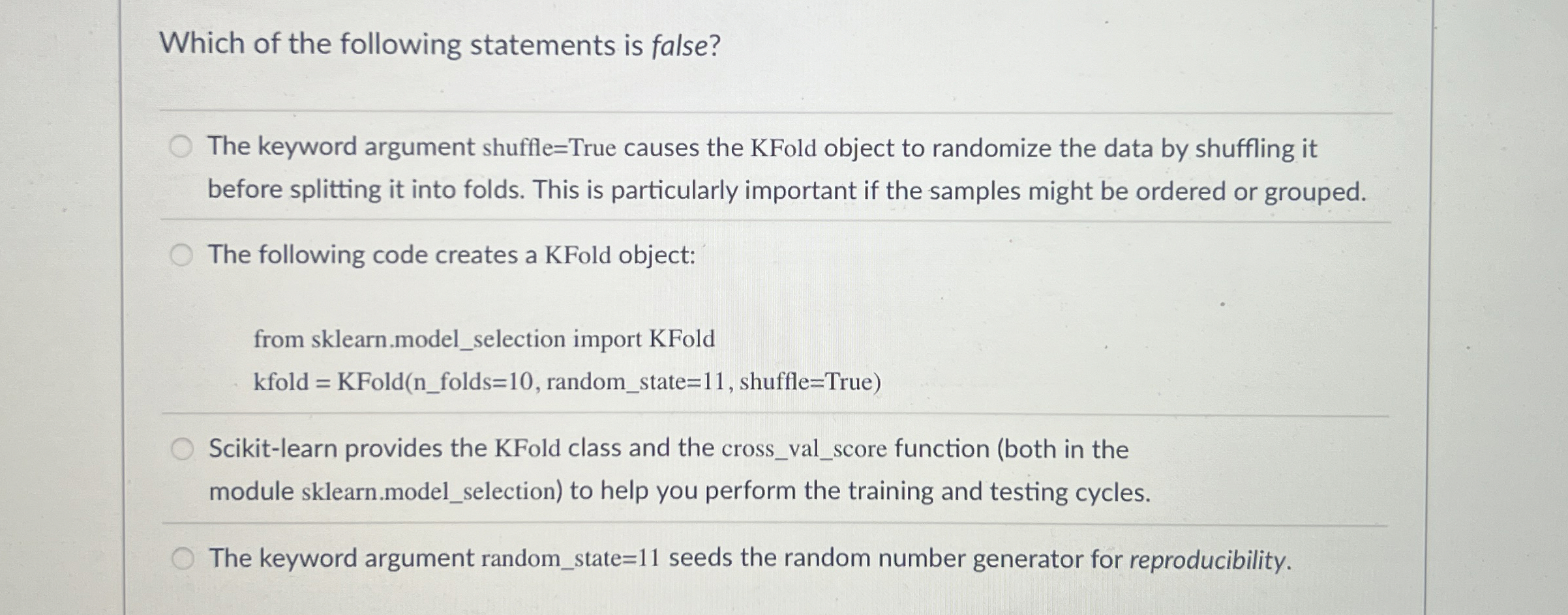 Which of the following statements is false? The