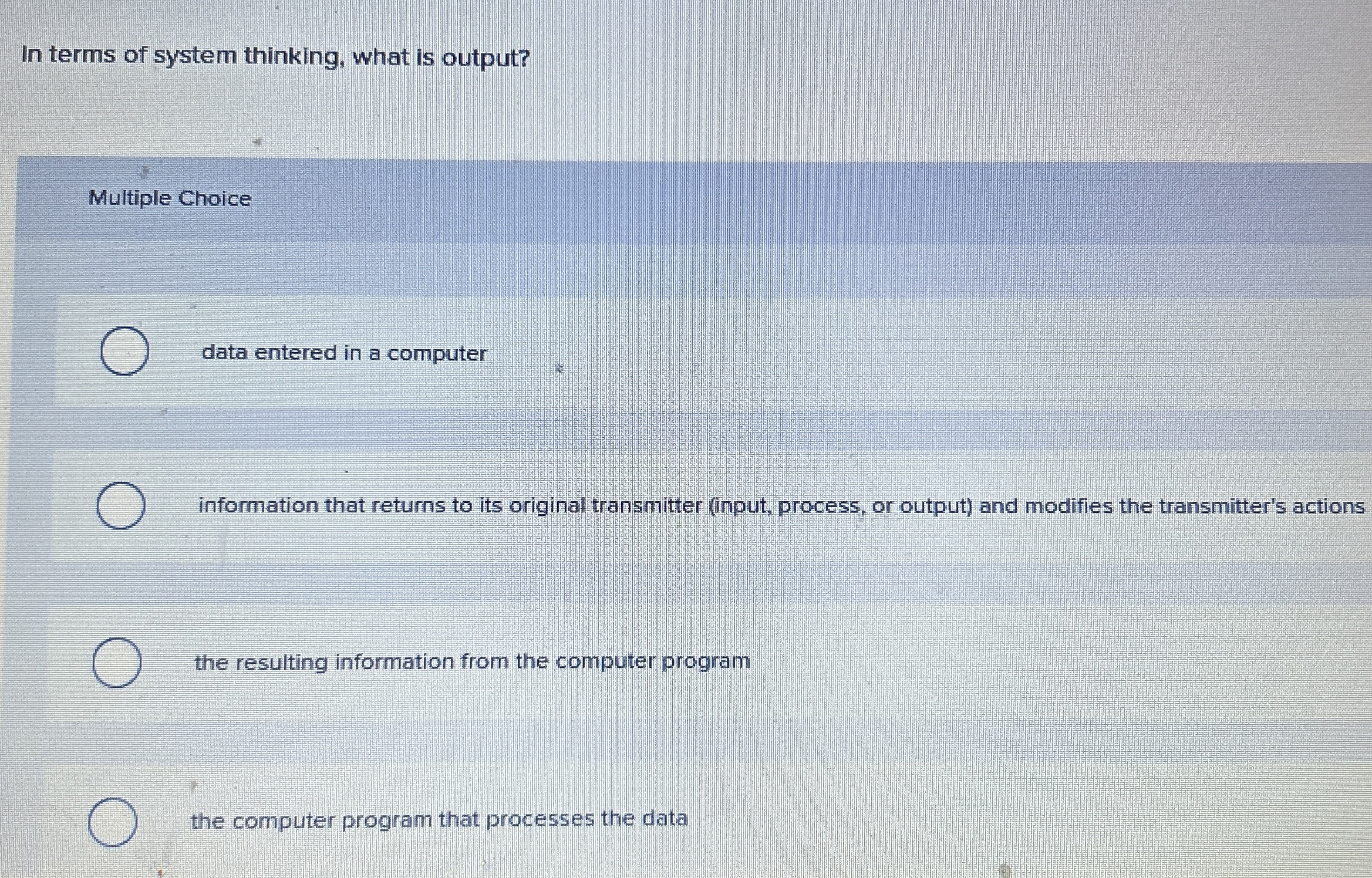 In terms of system thinking, what is output?