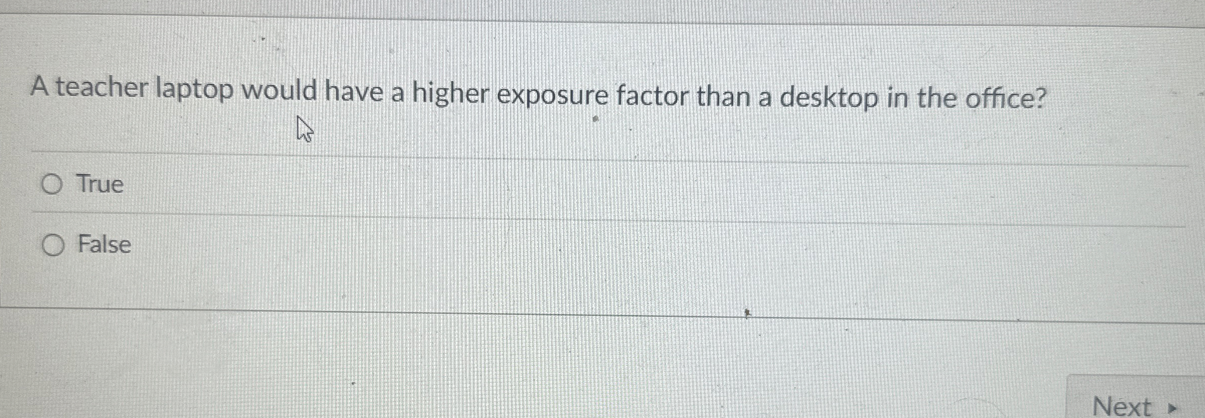 A teacher laptop would have a higher exposure
