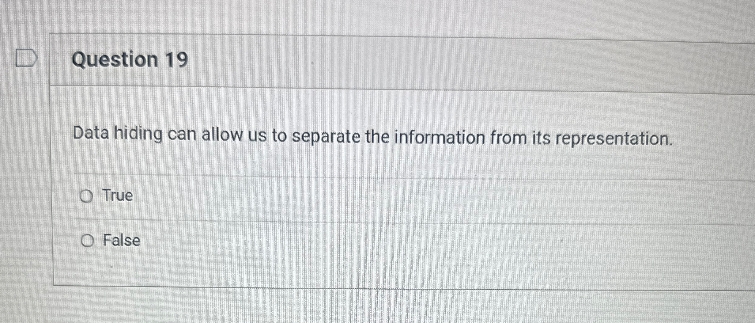 Question 1 9 Data hiding can allow us to separate