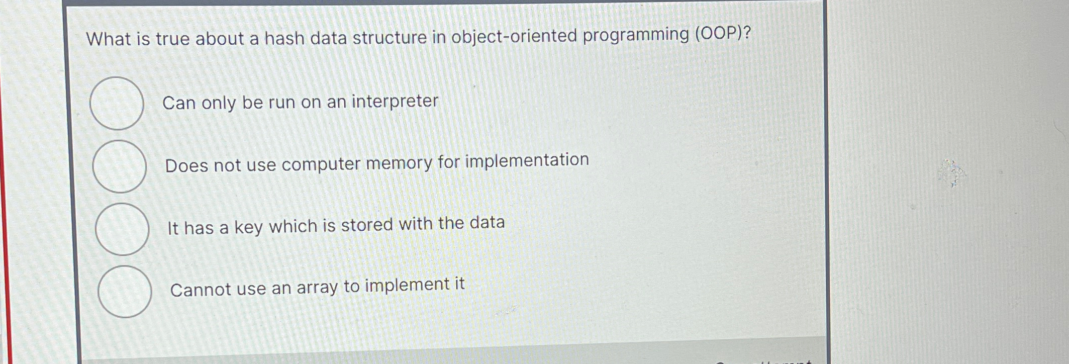 What is true about a hash data structure in
