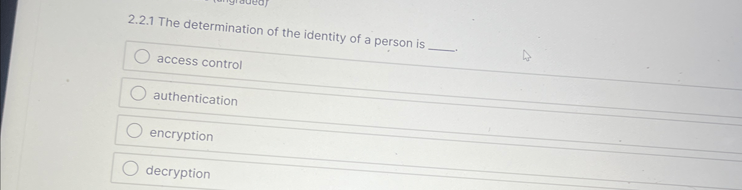 The determination of the identity of a person is